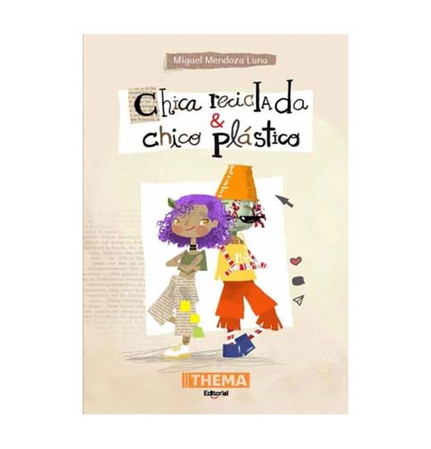 CHICA RECICLADA Y CHICO PLASTICO (2DA ED.)